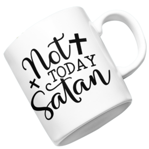 Coffee Mug "Not Today Satin"